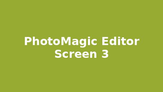 PhotoMagic Editor screenshot